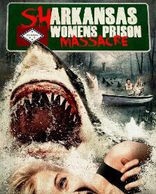 Sharkansas Women's Prison Massacre box art